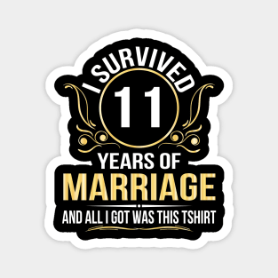 I Survived 11 Years Of Marriage Wedding And All I Got Was This Magnet