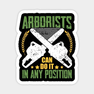 challenging situations Arborists Can Do It In Any Position humor fearless climbers vintage Magnet