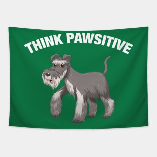 Think Pawsitive - Schnauzer Tapestry