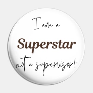 Best Supervisor Funny Superstar Pin