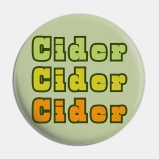 Cider, Cider, Cider Gold and Bold Style Pin