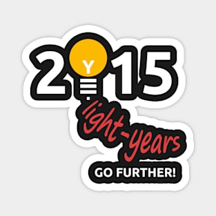 Light years 2015. Go further! Magnet