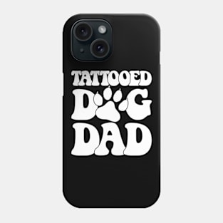 Tattooed Dog Dad Dog Trainer Phone Case