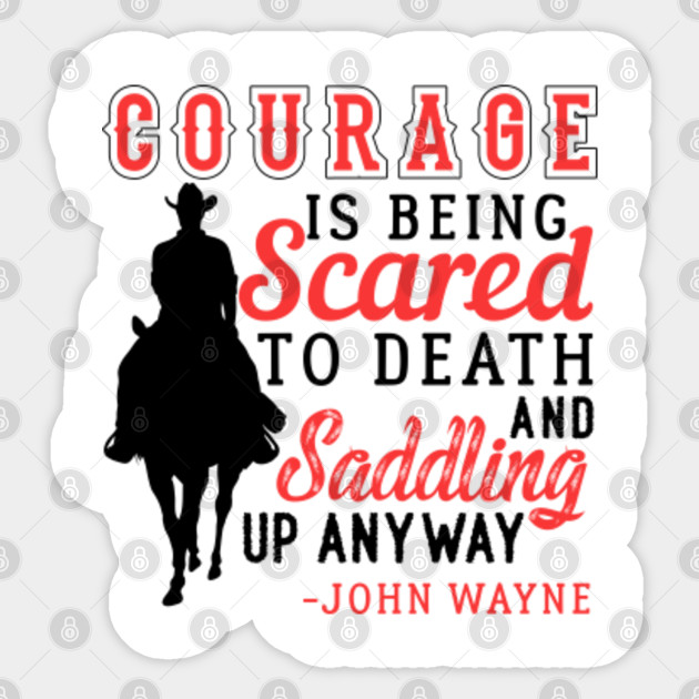 Courage Saddle Up Horse Cowboy Courage Cowboy Sticker Teepublic