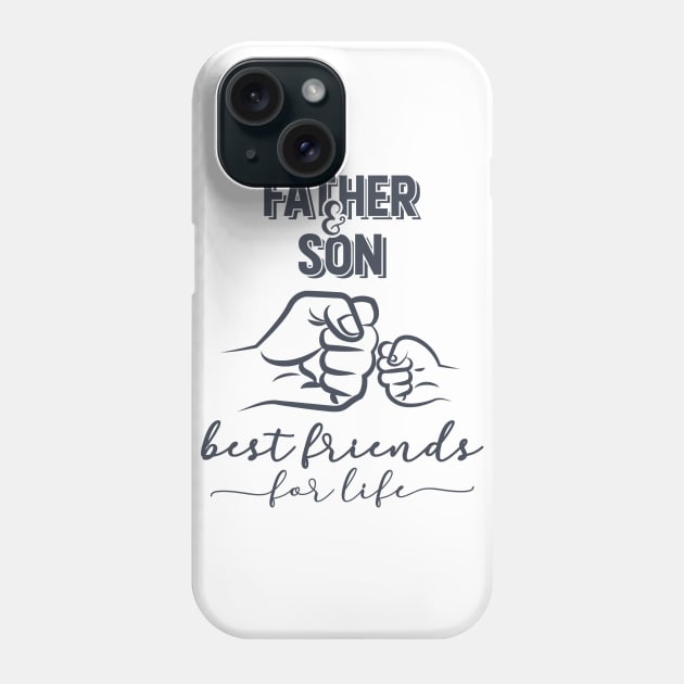 Father and Son Best Friend for Life Phone Case by hallyupunch