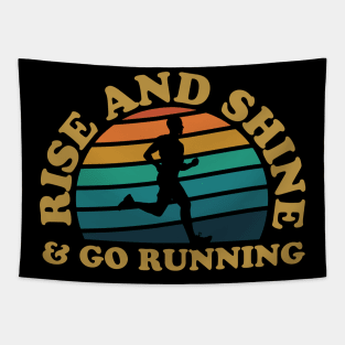 Rise And Shine & Go Running Male Runner Tapestry