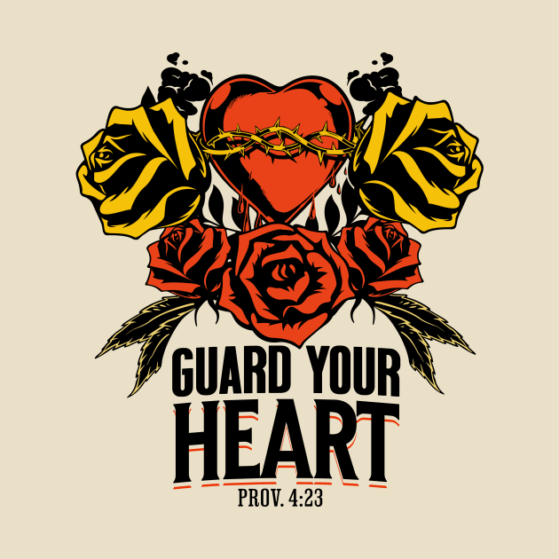 GUARD YOUR HEART by Seeds Of Wisdom