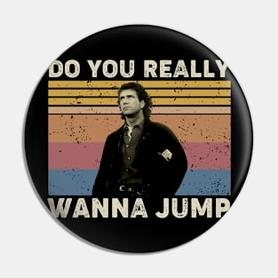 Lethal Weapon Do You Really Wanna Jump Vintag Pin