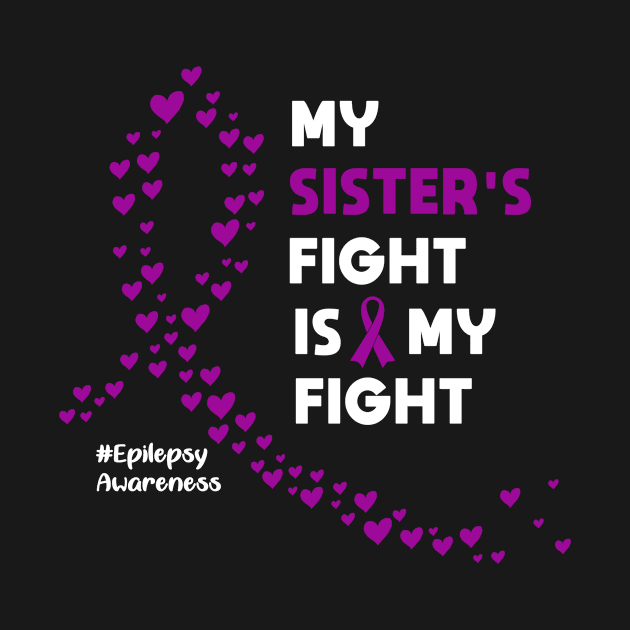 Epilepsy Awareness Sisters Fight by TheBestHumorApparel