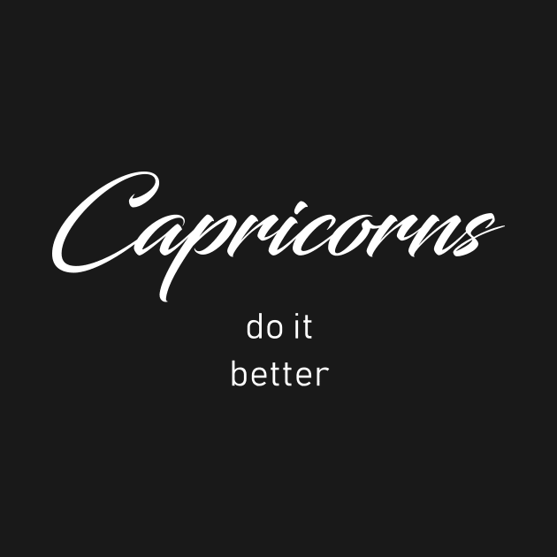 Capricorns Do It Better by redsoldesign