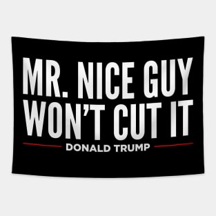 Mr Nice Guy Won't Cut It Tapestry