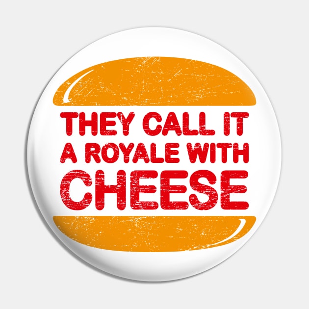 Royale with Cheese Pin by MoviTees.com