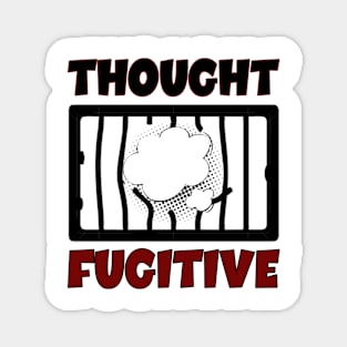 Thought Fugitive - American - Patriotic Magnet