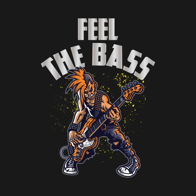 Feel The Bass - Rock Bassist - Bass Guitarist - Bassist Quotes by WIZECROW