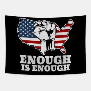 Enough Is Enough Anti Gun Tapestry