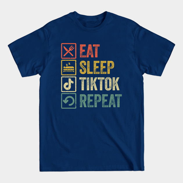 Discover Funny eat sleep Tiktok repeat retro vintage - Tiktok - T-Shirt