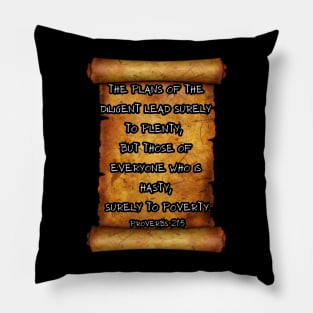 "The plans of the diligent lead surely to plenty Proverbs 21:5 ROLL SCROLLS Pillow