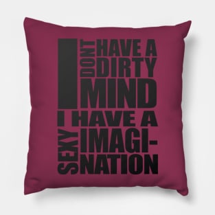 Dirty Mind Pillow