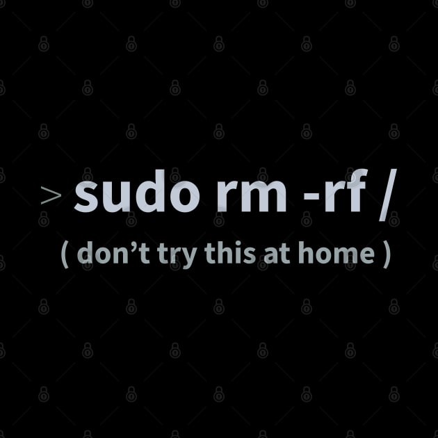 Developer Sudo rm -rf by thedevtee