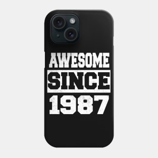 Awesome since 1987 Phone Case