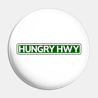 Hungry Hwy Street Sign Pin