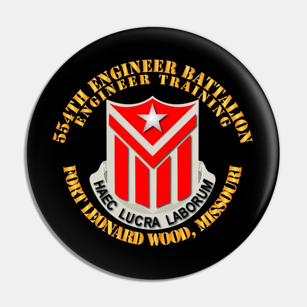 554th Engineer Battalion Eng Tng Ft Leonard Wood MO Pin by twix123844