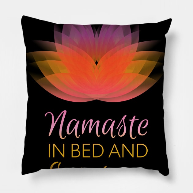 Namaste in Bed today and Savasana - Funny Yoga Design Pillow by Vector Deluxe