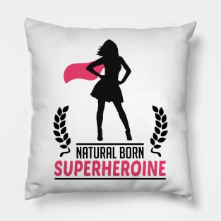 Natural born Superheroine Pillow