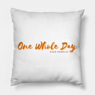 One Whole Day Pillow