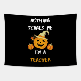 Nothing scares me I'm a teacher Tapestry