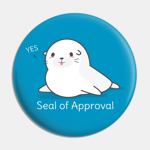 Funny Seal Of Approval T-Shirt Pin by happinessinatee