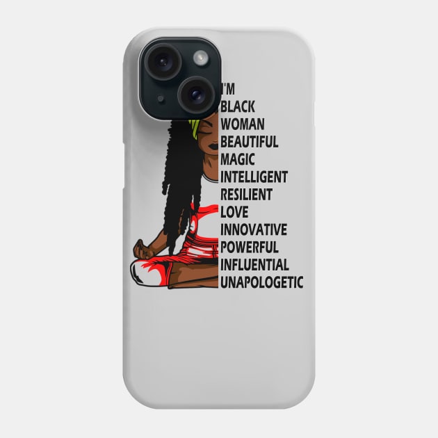 I'm black woman beautiful magic intelligent..black pride gift Phone Case by DODG99