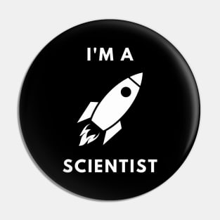 I am a Scientist - Rocket Science Pin