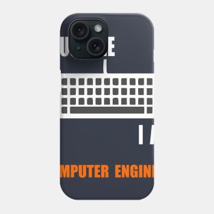 trust me I am a software computer engineer Phone Case