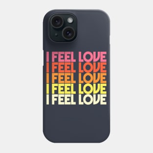 I Feel Love - Retro Typographic Design Phone Case