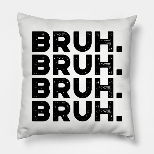 Bruh Funny Pillow by truffela