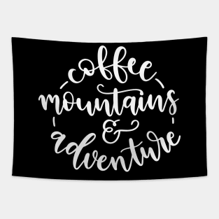 Coffee Mountains And Adventure Tapestry