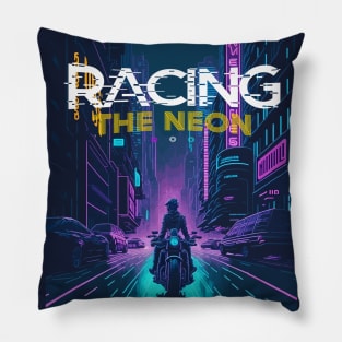 Racing the neon Pillow