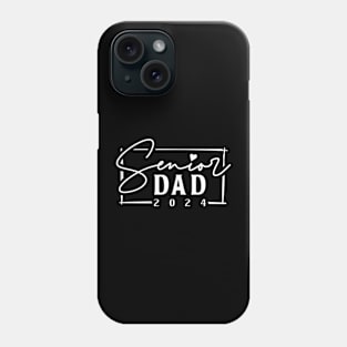 Class of 2024 Senior Dad 2024 Funny Senior Dad Phone Case