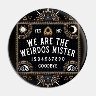 We Are The Weirdos - The Craft - Goth - Witch Pin