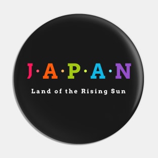 Japan, Land of the Rising Sun Pin