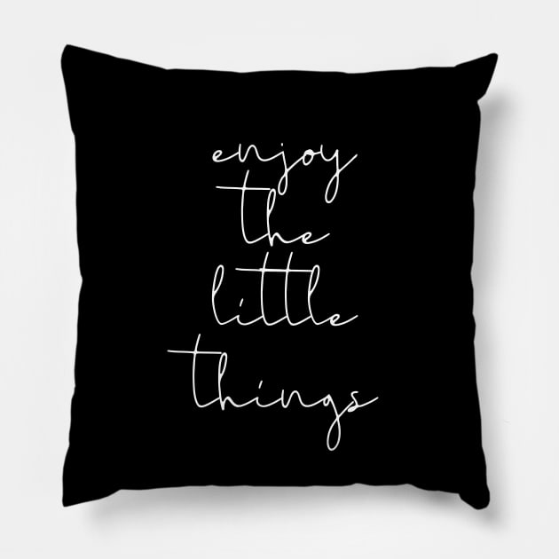 Enjoy the little things Pillow by LemonBox