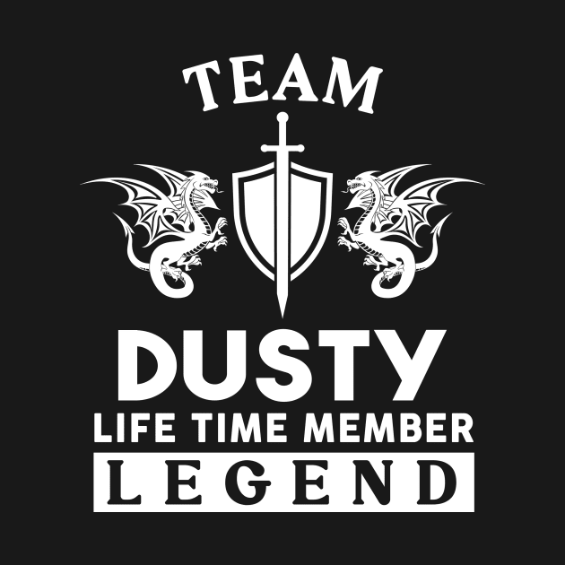 Dusty Name T Shirt - Dusty Life Time Member Legend Gift Item Tee by unendurableslemp118