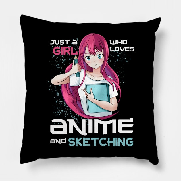 Just A Girl Who Loves Anime and Sketching Pillow by LetsBeginDesigns