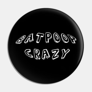 Black & White BATPOOP CRAZY Pin