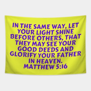 Bible Verse Matthew 5:16 Tapestry