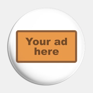 [YOUR AD HERE] - Brown Pin