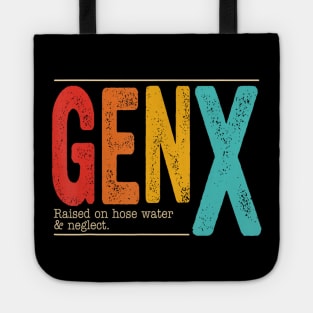 Genx Raised On Hose Water & Neglect Retro Tote