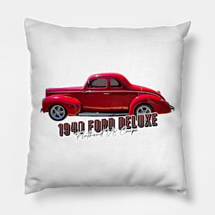 1940 Ford Deluxe Flathead V8 Coupe Pillow