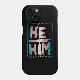 He/him pronouns Phone Case